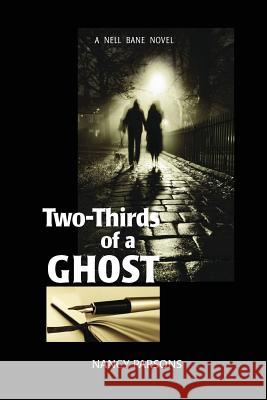 Two-Thirds of a Ghost: A Nell Bane Novel Nancy Parsons 9780985368975 Cheshire Press - książka