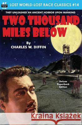 Two Thousand Miles Below Charles W. Diffin 9781544000527 Createspace Independent Publishing Platform - książka