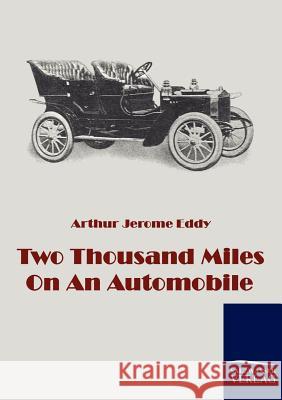 Two Thousand Miles On An Automobile Eddy, Arthur J. 9783861954439 Salzwasser-Verlag im Europäischen Hochschulve - książka