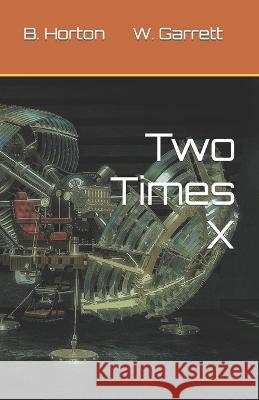 Two Times X William Garrett 9798842220663 Independently Published - książka