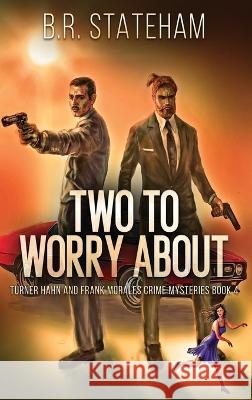 Two to Worry About B R Stateham   9784824169235 Next Chapter - książka