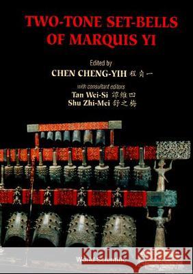 Two-Tone Set-Bells of Marquis Yi Joseph Cheng Chen W-S Tan Z-M Shu 9789810207403 World Scientific Publishing Company - książka