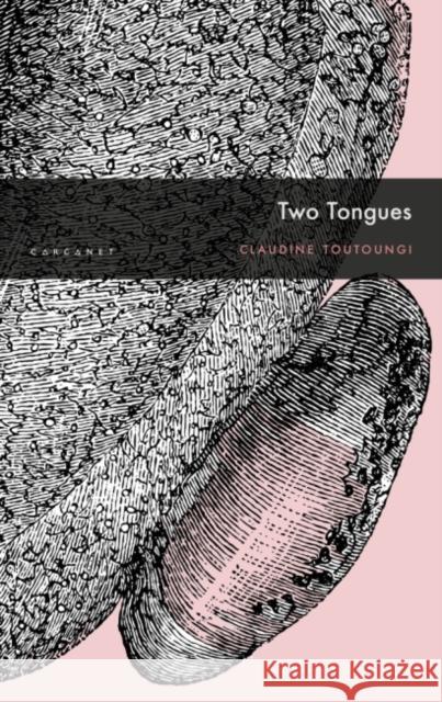 Two Tongues Claudine Toutoungi   9781800170001 Carcanet Press Ltd - książka