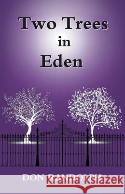 Two Trees in Eden Don Randolph 9781973677666 WestBow Press - książka