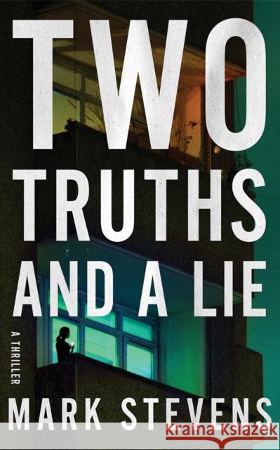 Two Truths and a Lie: A Thriller Mark Stevens 9781662529627 Thomas & Mercer - książka