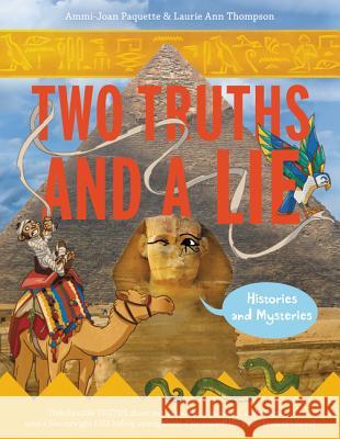 Two Truths and a Lie: Histories and Mysteries Ammi-Joan Paquette Laurie Ann Thompson 9780062418876 Walden Pond Press - książka