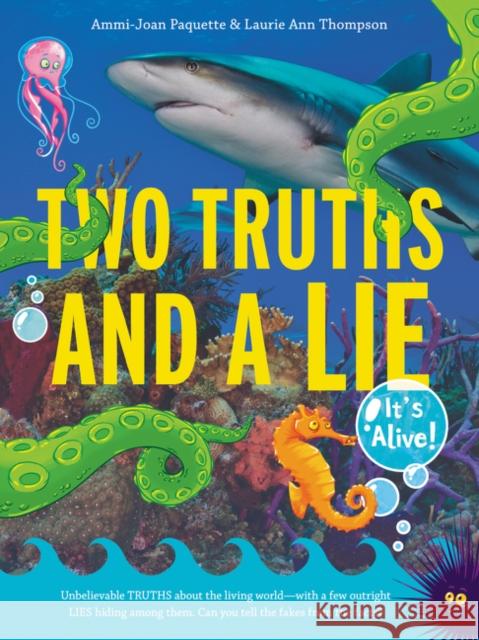 Two Truths and a Lie: It's Alive! Ammi-Joan Paquette Lisa K. Weber Laurie Ann Thompson 9780062418814 Walden Pond Press - książka
