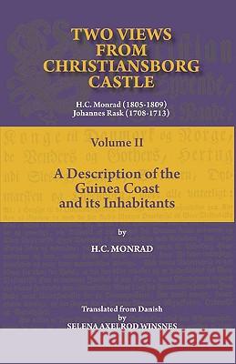 Two Views from Christiansborg Castle: v. 2: Description of the Guinea Coast and Its Inhabitants H.C. Monrad, Selena Axelrod Winsnes 9789988647773 Sub-Saharan Publishers - książka