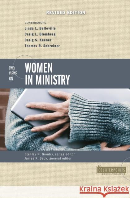 Two Views on Women in Ministry James R. Beck Stanley N. Gundry Linda L. Belleville 9780310254379 Zondervan - książka