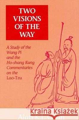 Two Visions of the Way Alan Kam-Leung Chan 9780791404560 State University of New York Press - książka