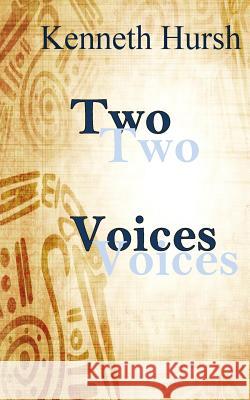 Two Voices Kenneth Hursh 9781475231533 Createspace - książka