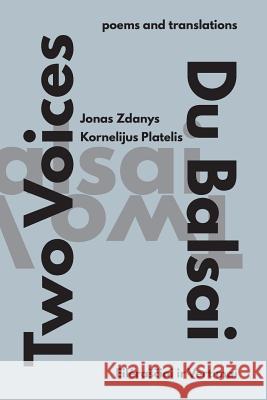 Two Voices / Du Balsai Kornelijus Platelis Jonas Zdanys 9780944048795 Purple Flag - książka