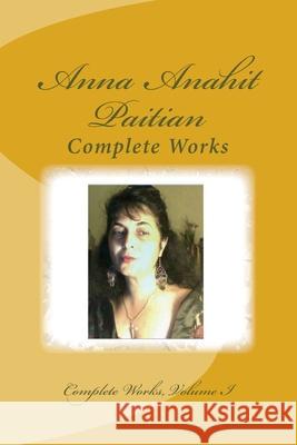 Two-Volume Edition of Compete Works, Volume I Anna Anahit Paitian 9781539571445 Createspace Independent Publishing Platform - książka