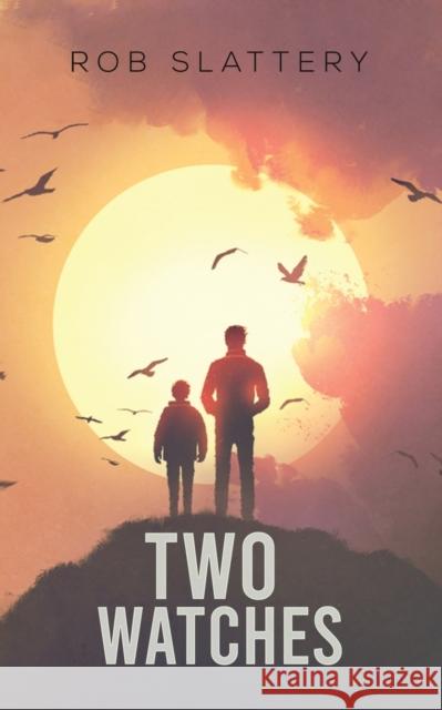 Two Watches Rob Slattery 9781398460812 Austin Macauley - książka