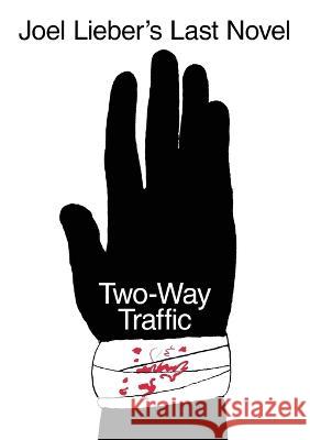 Two-Way Traffic Joel Lieber, Milton Glaser, Jack O'Connell 9798218223137 Tough Poets Press - książka