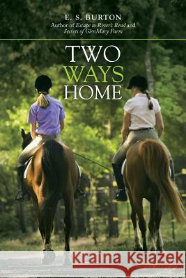 Two Ways Home E S Burton 9781532048883 iUniverse - książka