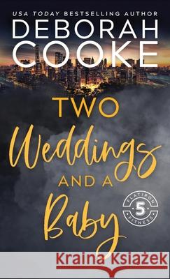 Two Weddings & a Baby Deborah Cooke 9781989367704 Deborah A. Cooke - książka