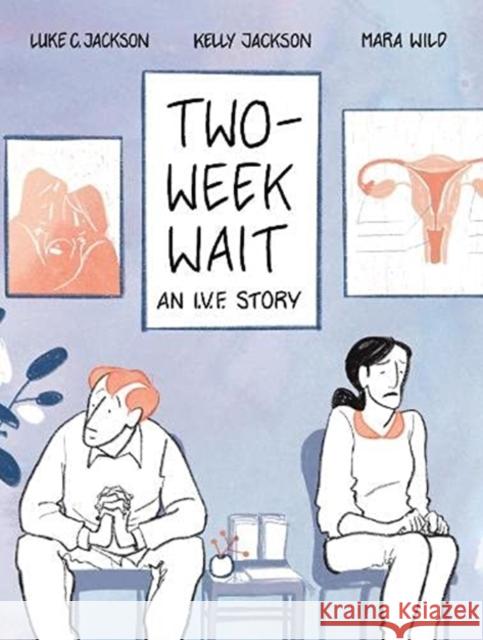Two-Week Wait: an IVF story Kelly Jackson 9781913348649 Scribe Publications - książka