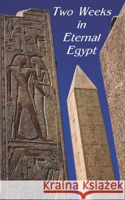 Two Weeks in Eternal Egypt Norman Weeks 9781679446054 Independently Published - książka