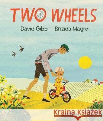 Two Wheels David Gibb Brizida Magro 9781536231397 Candlewick Press (MA) - książka