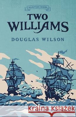 Two Williams Douglas Wilson 9781957905303 Canonball Books - książka