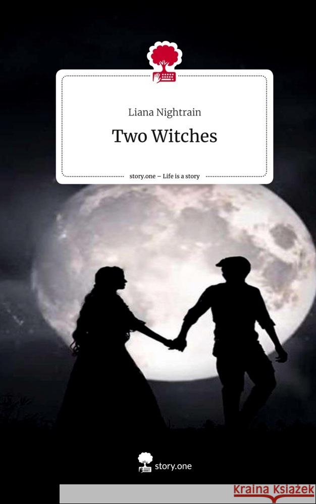 Two Witches. Life is a Story - story.one Nightrain, Liana 9783711548801 story.one publishing - książka