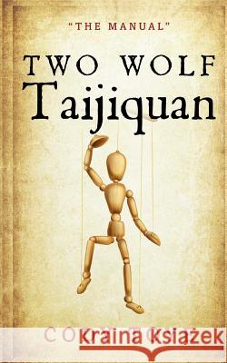 Two Wolf Taijiquan Cody Toye 9781518787645 Createspace - książka