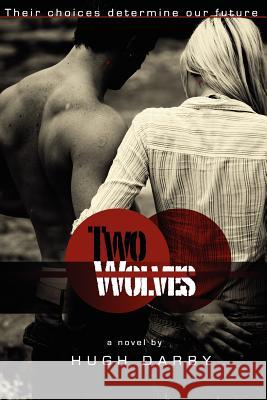 Two Wolves MR Hugh Darby 9781478133421 Createspace Independent Publishing Platform - książka