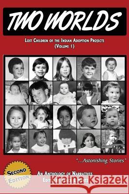 Two Worlds: Lost Children of the Indian Adoption Projects (Vol. 1): SECOND EDITION Hentz, Trace L. 9780692372104 Blue Hand Books - książka