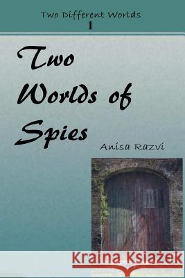 Two Worlds of Spies Anisa Razvi 9781937251659 Conquered by Love - książka