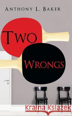 Two Wrongs Anthony L Baker 9781490782256 Trafford Publishing - książka