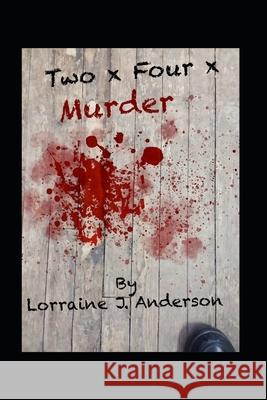 Two x Four x Murder Anderson Lorraine J. Anderson 9798717841412 Independently published - książka