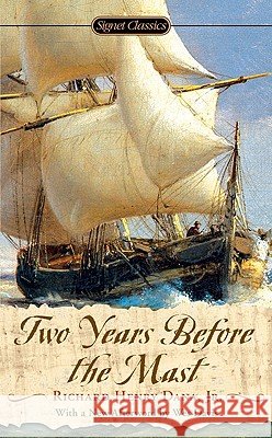 Two Years Before the Mast: A Personal Narrative Jr. Dana John Seelye 9780451531254 Signet Classics - książka