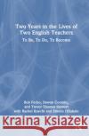 Two Years in the Lives of Two English Teachers Emelio DiSabato 9781032468006 Taylor & Francis Ltd