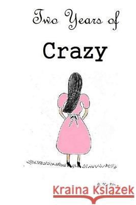 Two Years of Crazy Kat Lehto 9781312610637 Lulu.com - książka