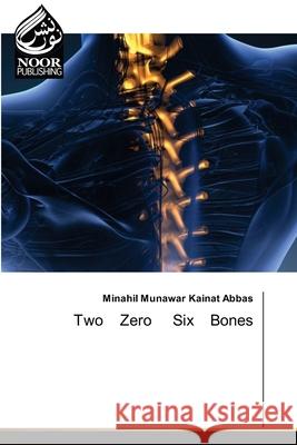 Two Zero Six Bones Kainat Abbas, Minahil Munawar 9786200042538 Noor Publishing - książka