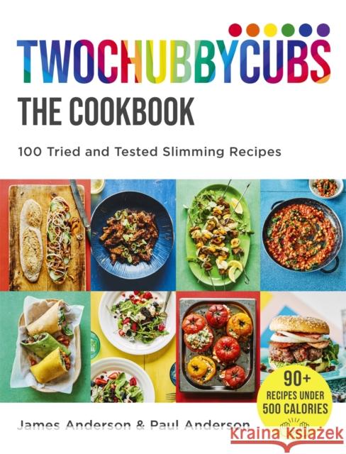 Twochubbycubs The Cookbook: 100 Tried and Tested Slimming Recipes Paul Anderson 9781529398038 Hodder & Stoughton - książka