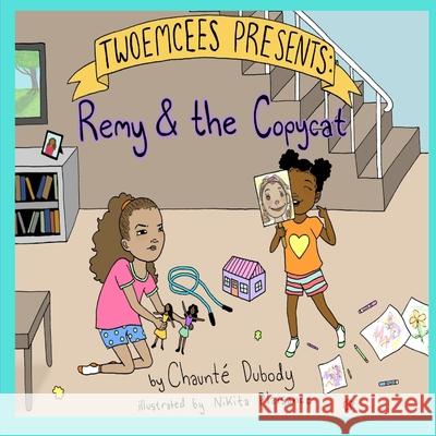 TwoEmcees Presents Remy & the Copycat Chaunt? Dubody Nikita Plaisance Serwa Tuponile 9781946566300 Bethune Publishing House, Inc. - książka
