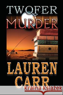 Twofer Murder Lauren Carr 9781975776305 Createspace Independent Publishing Platform - książka