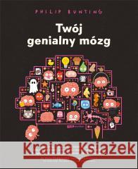 Twój genialny mózg Philip Bunting 9788324099566 Emotikon - książka