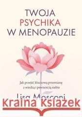 Twoja psychika w menopauzie. Jak przejść... Mosconi Lisa 9788368262278 Feeria - książka