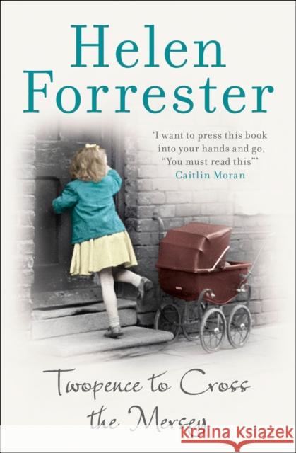 Twopence to Cross the Mersey Helen Forrester 9780008180966 HarperCollins Publishers - książka