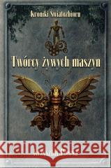 Twórcy żywych maszyn Krzysztof Piersa 9788366767454 Alegoria - książka