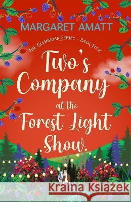 Two's Company at the Forest Light Show Margaret Amatt   9781914575600 Leannan Press - książka