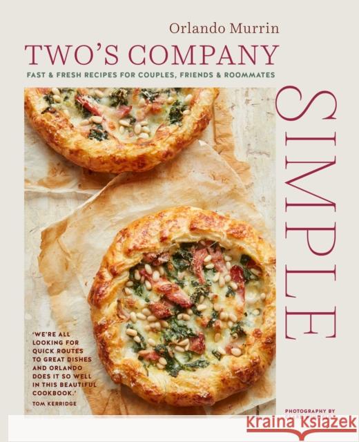 Two's Company: Simple: Fast & Fresh Recipes for Couples, Friends & Roommates Orlando Murrin 9781788794671 Ryland, Peters & Small Ltd - książka