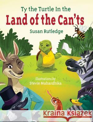 Ty the Turtle In the Land of the Can'ts Rutledge, Susan 9781950019069 Willow Bend Press - książka