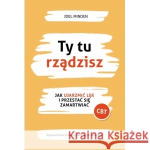 Ty tu rządzisz Joel Minden 9788323349969 Wydawnictwo Uniwersytetu Jagiellońskiego - książka