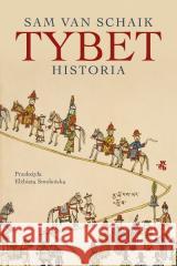 Tybet. Historia Sam van Schaik, Elżbieta Smoleńska 9788384256428 W.A.B. - książka