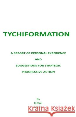 Tychiformation: A Report of Personal Experience Rifaat, Ismail 9798520136330 Independently published - książka