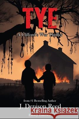 Tye J. Denison Reed Elliot J. Emerson 9781737164081 J. Denison Reed, Elliot J. Emerson - książka